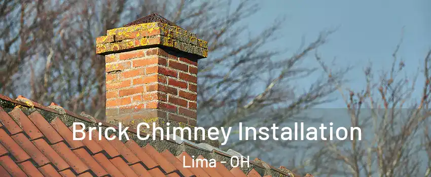  Brick Chimney Installation Lima - OH