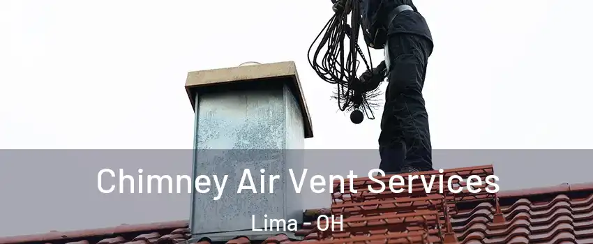  Chimney Air Vent Services Lima - OH