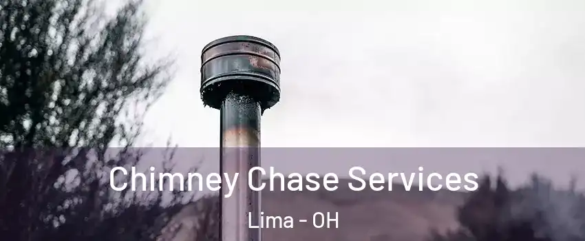  Chimney Chase Services Lima - OH