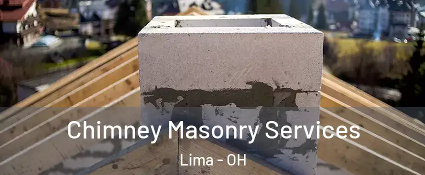  Chimney Masonry Services Lima - OH