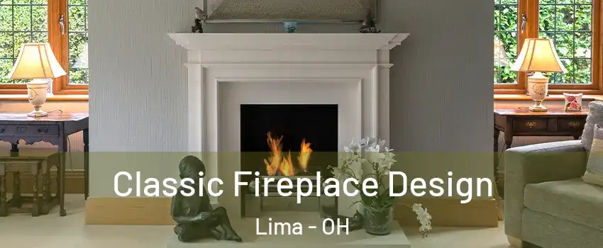  Classic Fireplace Design Lima - OH