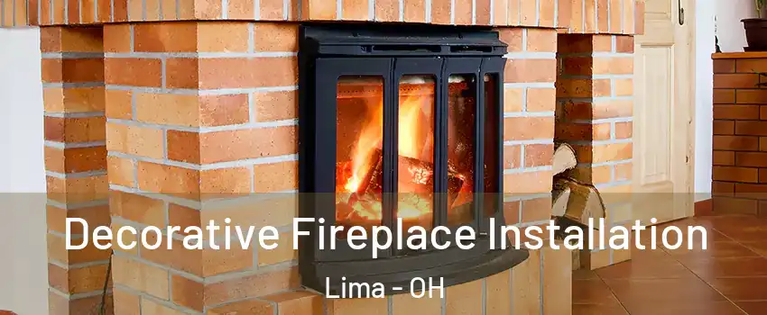 Decorative Fireplace Installation Lima - OH