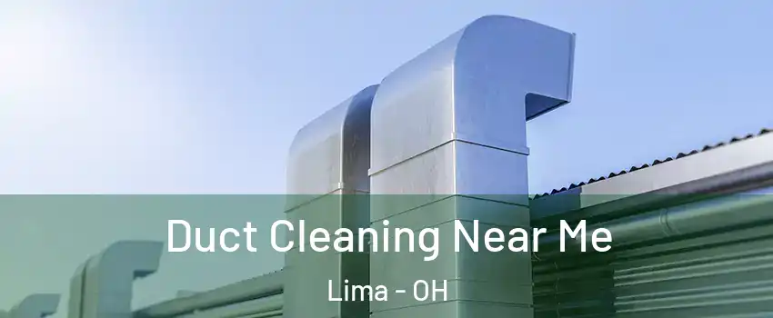  Duct Cleaning Near Me Lima - OH