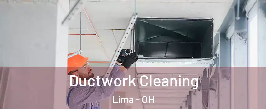  Ductwork Cleaning Lima - OH