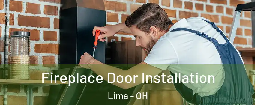  Fireplace Door Installation Lima - OH
