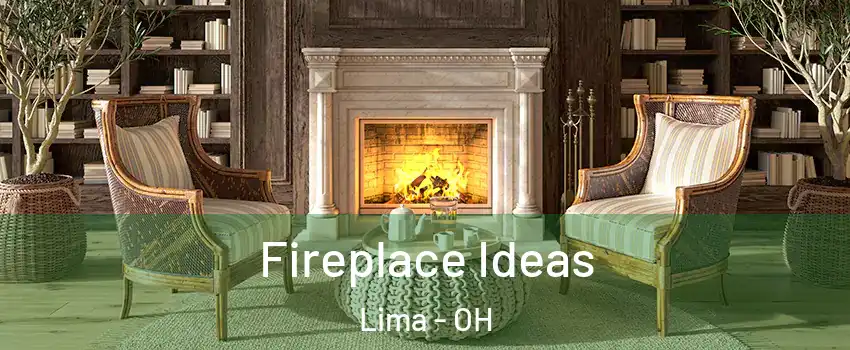  Fireplace Ideas Lima - OH