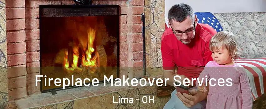  Fireplace Makeover Services Lima - OH