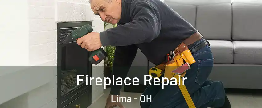  Fireplace Repair Lima - OH
