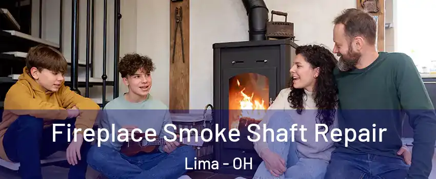  Fireplace Smoke Shaft Repair Lima - OH