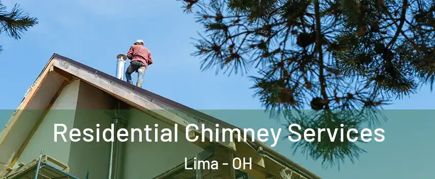  Residential Chimney Services Lima - OH