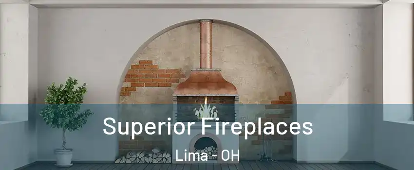  Superior Fireplaces Lima - OH